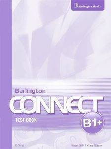 BURLINGTON CONNECT B1+ TEST BOOK BURLINGTON CONNECT B1+ TEST BOOK