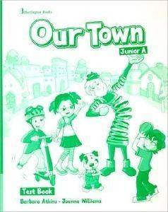 OUR TOWN JUNIOR A TEST BOOK OUR TOWN JUNIOR A TEST BOOK