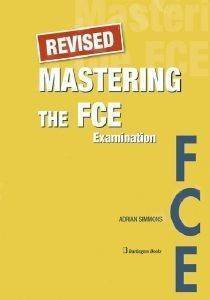 REVISED MASTERING THE FCE EXAMINATION REVISED MASTERING THE FCE EXAMINATION