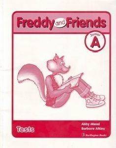 MEAD ABBY, ATKINS BARBARA FREDDY AND FRIENDS JUINIOR A TEST BOOK