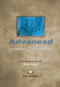 ADVANCED GRAMMAR AND VOCABULARY STUDENTS BOOK 