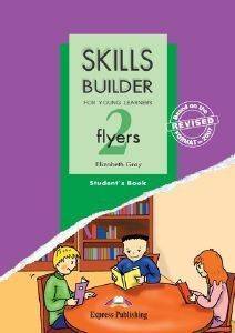 SKILLS BUILDER FLYERS 2 STUDENTS BOOK REVISED FORMAT FOR 200 SKILLS BUILDER FLYERS 2 STUDENTS BOOK REVISED FORMAT FOR 200