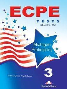 ECPE TESTS MICHIGAN PROFICIENCY 3 STUDENTS BOOK FOR THE REVISED ECPE EXAM 2013 ECPE TESTS MICHIGAN PROFICIENCY 3 STUDENTS BOOK FOR THE REVISED ECPE EXAM 2013
