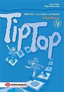 TIP TOP 1B ARBEITSBUCH (ΒΙΒΛΙΟ ΑΣΚΗΣΕΩΝ) TIP TOP 1B ARBEITSBUCH (ΒΙΒΛΙΟ ΑΣΚΗΣΕΩΝ)