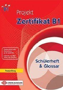 PROJEKT ZERTIFIKAT B1 SCHULERHEFT UND GLOSSAR (ΤΕΤΡΑΔΙΟ ΜΑΘΗΤΗ + ΓΛΩΣΣΑΡΙΟ) PROJEKT ZERTIFIKAT B1 SCHULERHEFT UND GLOSSAR (ΤΕΤΡΑΔΙΟ ΜΑΘΗΤΗ + ΓΛΩΣΣΑΡΙΟ)