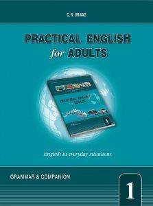PRACTICAL ENGLISH FOR ADULTS 1 GRAMMAR AND COMPANION ��������� ����
