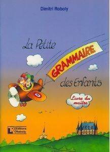 LA PETITE GRAMMAIRE DES ENFANTS-LIVRE DU MAITRE