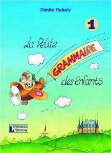 LA PETITE GRAMMAIRE DES ENFANTS 1