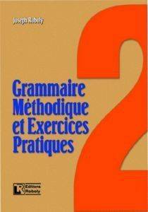 ROBOLY JOSEPH GRAMMAIRE METHODIQUE ET EXERCISES PRATIQUES 2