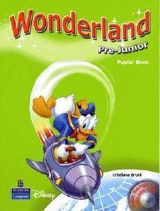 WONDERLAND PRE-JUNIOR PUPILS BOOK (+CD) WONDERLAND PRE-JUNIOR PUPILS BOOK (+CD)