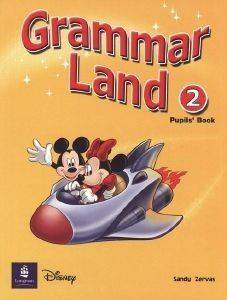 GRAMMAR LAND 2 PUPILS BOOK GRAMMAR LAND 2 PUPILS BOOK