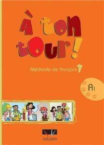 A TON TOUR 1 METHODE DE FRANCAIS A1