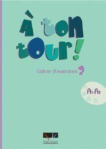 A TON TOUR 2 CAHIER D EXERCICES A1-A2