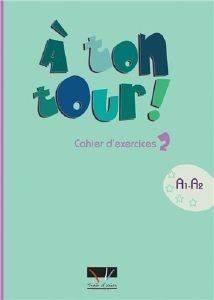 ΣΥΛΛΟΓΙΚΟ ΕΡΓΟ A TON TOUR 2 CAHIER D EXERCICES A1-A2