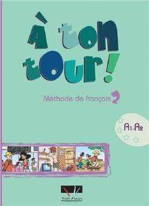 A TON TOUR 2 METHODE DE FRANCAIS A1-A2