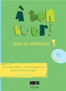A TON TOUR 3 LIVRE DU PROFESSEUR A2(+CD)