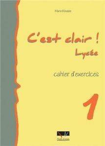 C'EST CLAIR LYCEE 1 CAHIER D EXERCICES