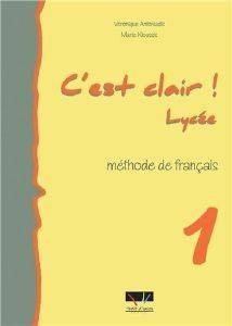 C\'EST CLAIR LYCEE 1 METHODE DE FRANCAIS