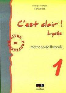 C\'EST CLAIR LYCEE 1 LIVRE DU PROFESSEUR METHODE DE FRANCAIS C\'EST CLAIR LYCEE 1 LIVRE DU PROFESSEUR METHODE DE FRANCAIS