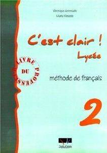 C\'EST CLAIR LYCEE 2 LIVRE DU PROFESSEUR METHODE DE FRANCAIS C\'EST CLAIR LYCEE 2 LIVRE DU PROFESSEUR METHODE DE FRANCAIS