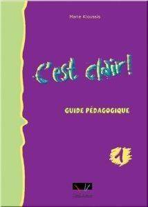 C\'EST CLAIR 1 GUIDE PEDAGOGIQUE