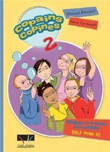 COPAINS COPINES 2 METHODE DE FRANCSAIS POUR ENFANTS DELF PRIM A1