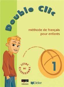 DOUBLE CLIC 1 LIVRE DU PROFESSUER