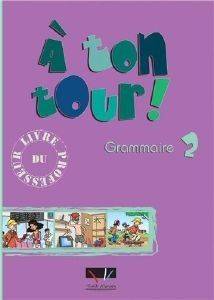 A TON TOUR 2 GRAMMAIRE LIVRE DU PROFESSUER