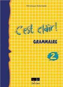 C\'\'EST CLAIR 2 GRAMMAIRE ELEVE C\'\'EST CLAIR 2 GRAMMAIRE ELEVE