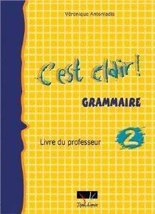 C\'EST CLAIR 2 GRAMMAIRE LIVRE DU PROFESSUER