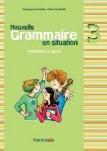 GRAMMAIRE EN SITUATION ELEVE 3 GRAMMAIRE EN SITUATION ELEVE 3