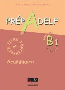 PREPADELF B1 GRAMMAIRE PROFESSEUR PREPADELF B1 GRAMMAIRE PROFESSEUR