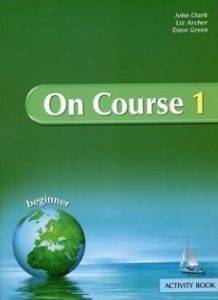 ON COURSE 1 BEGINNER ACTIVITY BOOK