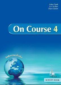 ON COURSE 4 INTERMEDIATE ACTIVITY BOOK