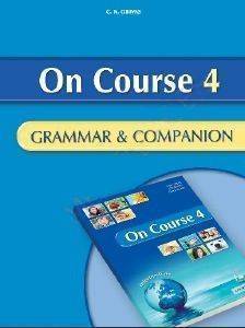 ON COURSE 4 INTERMEDIATE GRAMMAR AND COMPANION ��������� ����