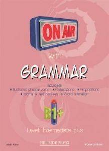ON AIR WITH GRAMMAR B1+ INTERMEDIATE PLUS ON AIR WITH GRAMMAR B1+ INTERMEDIATE PLUS