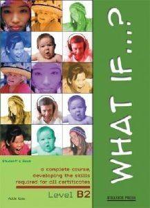 WHAT IF B2 STUDENTS BOOK WHAT IF B2 STUDENTS BOOK