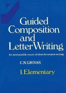GUIDE COMPOSITION AND LETTER WRITING 1 ELEMENTARY GUIDE COMPOSITION AND LETTER WRITING 1 ELEMENTARY
