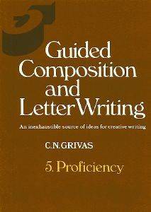 GUIDE COMPOSITION AND LETTER WRITING 5 PROFICIENCY GUIDE COMPOSITION AND LETTER WRITING 5 PROFICIENCY