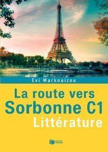 LA ROUTE VERS SORBONNE C1 -LITTERATURE LA ROUTE VERS SORBONNE C1 -LITTERATURE