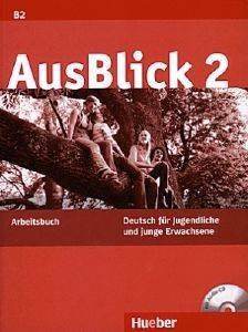 AUSBLICK 2 ARBEITSBUCH (ΒΙΒΛΙΟ ΑΣΚΗΣΕΩΝ) AUSBLICK 2 ARBEITSBUCH (ΒΙΒΛΙΟ ΑΣΚΗΣΕΩΝ)