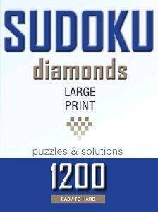 SUDOKU DIAMONDS 1200LARGE PRINT PUZZLES AND SOLUTIONS
