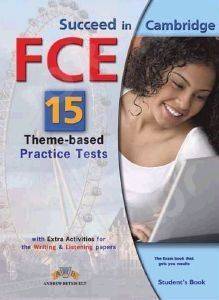 SUCCEED IN CAMBRIDGE FCE 15 THEME BASED PRACTICE TESTS STUDENTS BOOK SUCCEED IN CAMBRIDGE FCE 15 THEME BASED PRACTICE TESTS STUDENTS BOOK