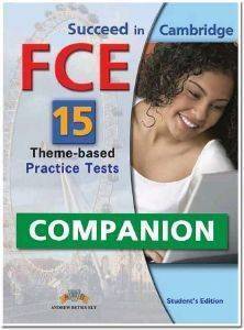 SUCCEED IN CAMBRIDGE FCE 15 THEME BASED PRACTICE TESTS COMPANION