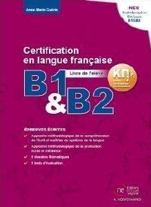 ΚΠΓ CERTIFICATION EN LANGUE FRANCAISE B1 & B2 EPREUVES ECTITES ΚΠΓ CERTIFICATION EN LANGUE FRANCAISE B1 & B2 EPREUVES ECTITES