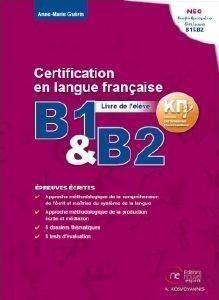  CERTIFICATION EN LANGUE FRANCAISE B1 & B2 EPREUVES ECTITES