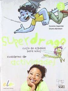 SUPERDRAGO 3 CUADERNO DE ACTIVIDADES SUPERDRAGO 3 CUADERNO DE ACTIVIDADES