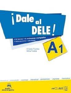 DALE AL DELE A1 LIBRO DEL ALUMNO 112 TAREAS + 6 EXAMENES COMPLETOS + AUDIO CD + SOLUCCIONARIO