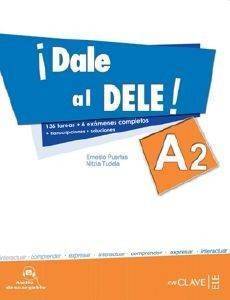 DALE AL DELE A2 LIBRO DEL ALUMNO + 136 TAREAS + 6 EXAMENES COMPLETOS + CD + SOLUCCIONARIO DALE AL DELE A2 LIBRO DEL ALUMNO + 136 TAREAS + 6 EXAMENES COMPLETOS + CD + SOLUCCIONARIO