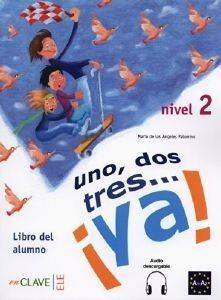 UNO DOS TRES YA 2 LIBRO DEL ALUMNO + CD A1 + A2 